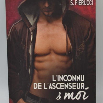 The Stranger in the Elevator &amp; Me - Sophie S. Pierucci - book