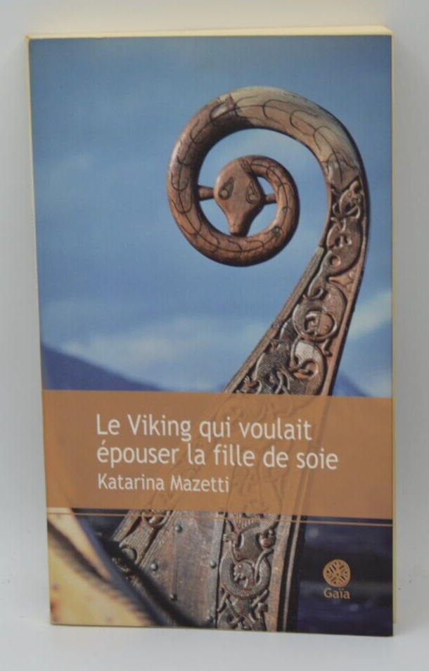 The Viking Who Wanted to Marry the Silk Girl - Katarina Mazetti - book