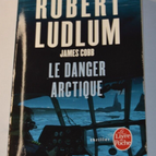 The Arctic Danger - Robert Ludlum - book
