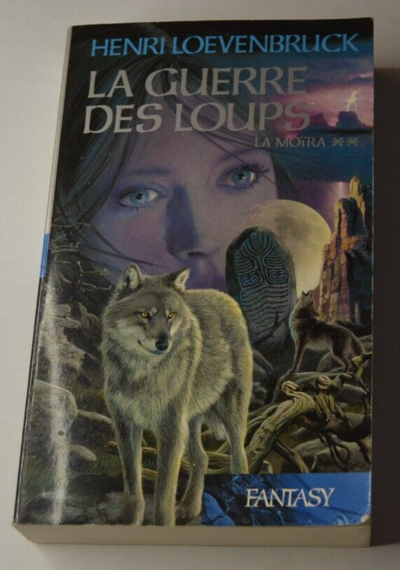 La guerre des loups - La moira 2 - Henri Loevenbruck - livre
