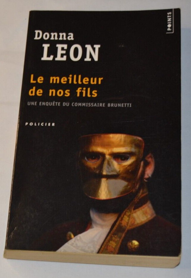 Le Meilleur de nos fils – Donna Leon – Roman polar Venise enquête commissaire Brunetti – Livre d’occasion - livre