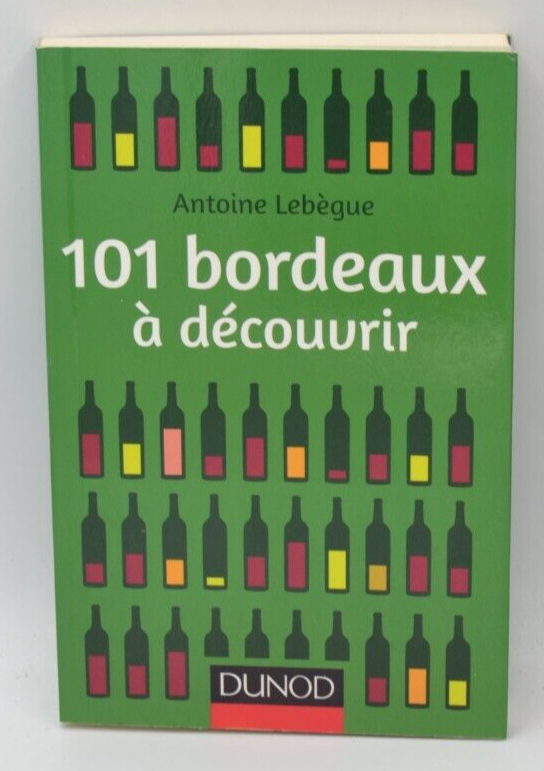 101 Bordeaux zum Entdecken - Antoine Lebègue - Buch