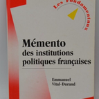 Mémento des institutions politiques françaises - E. Vital-Durand - livre