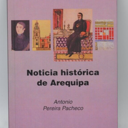 Noticia Historica de Arequipa – Antonio Pereira Pacheco – Buch auf Spanisch