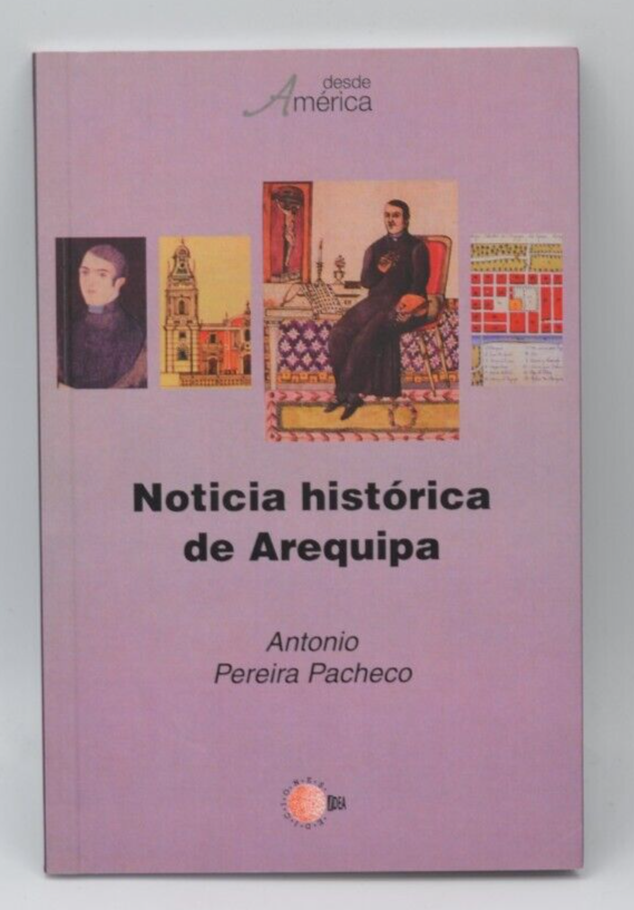 Noticia Historica de Arequipa – Antonio Pereira Pacheco – Buch auf Spanisch