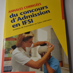 Annales corrigées du concours d'admission en IFSI - livre