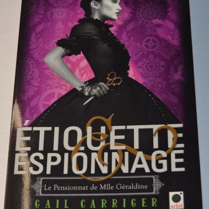 Spy Etiquette - Miss Geraldine's Boarding School - Gail Carriger - book