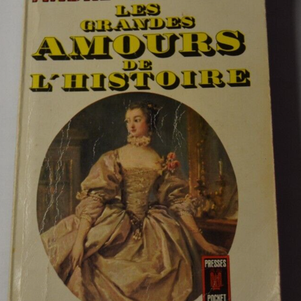 Les grandes amours de l'histoire - André Castelot - livre