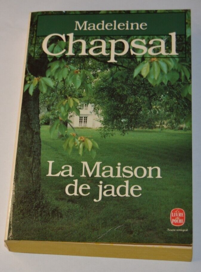 La maison de Jade - Madeleine Chapsal - livre