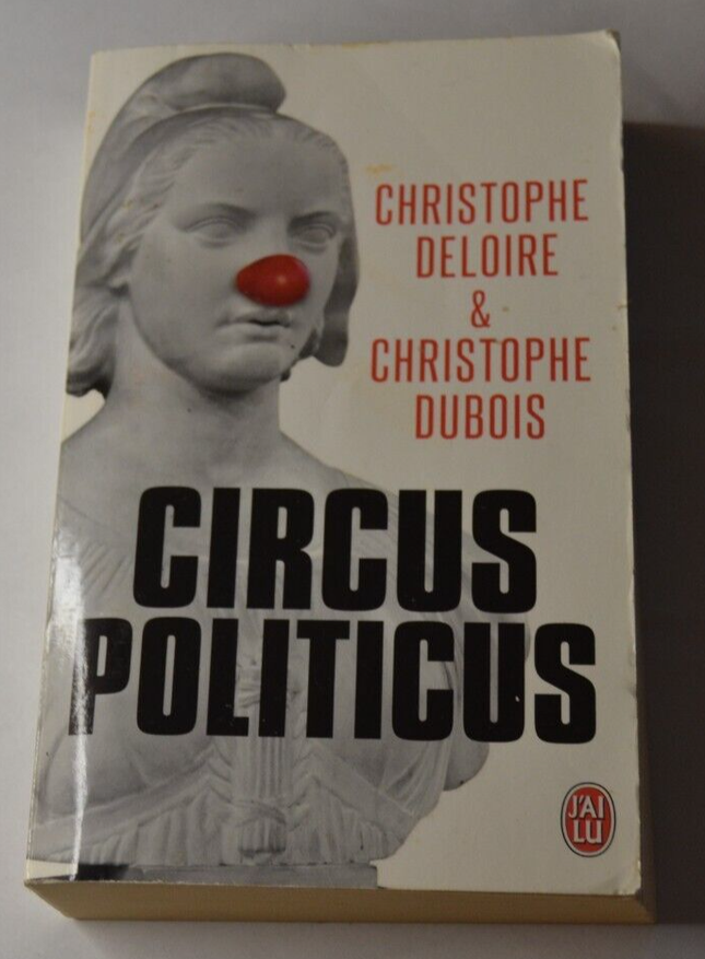 Circus Politicus - Christophe Deloire und Dubois - Buch