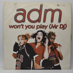 Adm – Won't You Play (Mr DJ) – 45 U/min Maxi-Vinyl-Schallplatte
