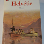 Helvétie - Maurice Denuzière - livre