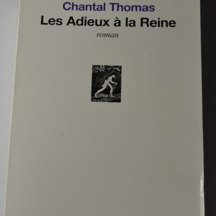 Les adieux à la Reine - Chantal Thomas - livre