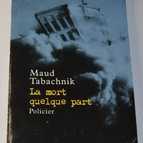 La mort quelque part - Maud Tabachnik - livre