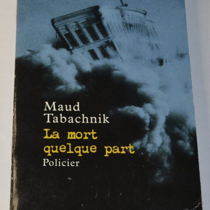 La mort quelque part - Maud Tabachnik - livre