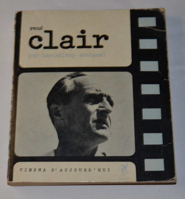 René Clair - Barthélemy Amengual - cinéma d'aujourd'hui - livre