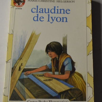 Claudine de Lyon - Marie-Christine Helgerson - livre jeunesse