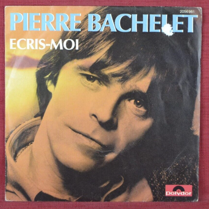 45 U/min Vinyl-Schallplatte - schreiben Sie mir Pierre Bachelet