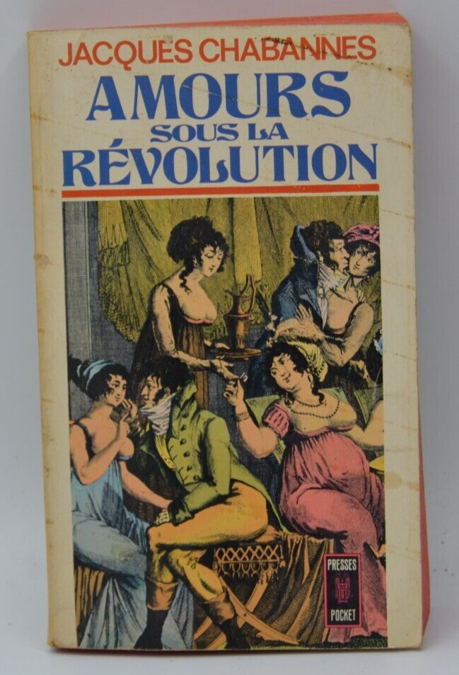 Loves under the Revolution - Jacques Chabannes - book