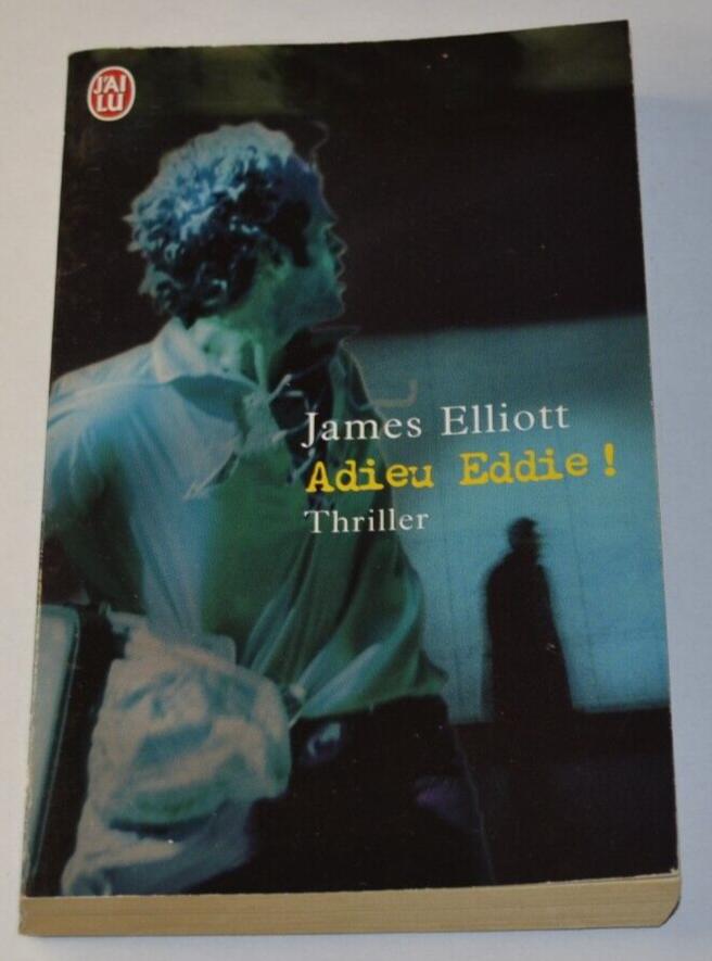 Goodbye Eddie! James Elliott - book