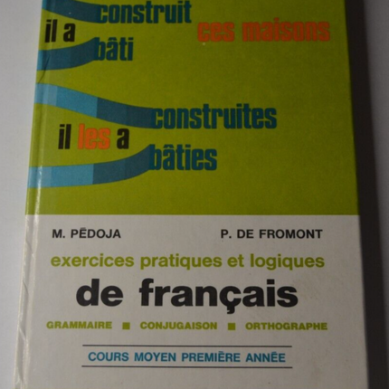Exercices pratiques et logiques de français - Cours moyen première année - livre