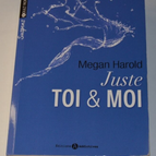 Juste toi & moi - Megan Harold - livre