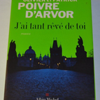 Ich habe so viel von dir geträumt - Olivier und Patrick Poivre D'Arvor - Buch