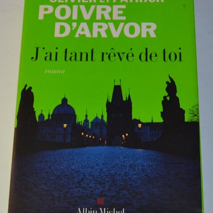 Ich habe so viel von dir geträumt - Olivier und Patrick Poivre D'Arvor - Buch