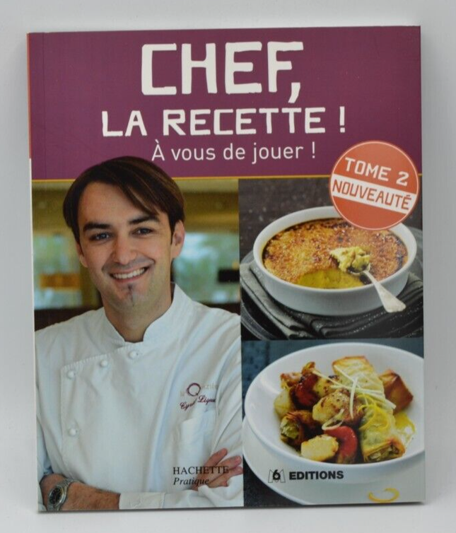 Chef, the recipe! Volume 2 - Cyril Lignac - book