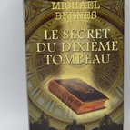 Le secret du dixième tombeau - Michael Byrnes - livre