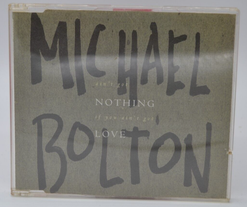 Ain't Got Nothing If You Ain't Got Love - Michael Bolton - cd 3 tracks