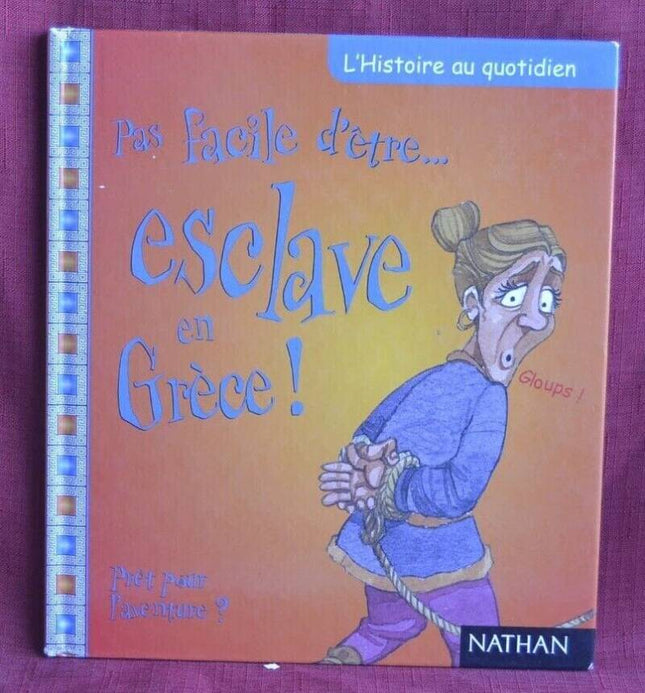 pas facile d'être esclave en Grèce - livre