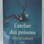 L'atelier des poisons - Sylvie Gibert - livre
