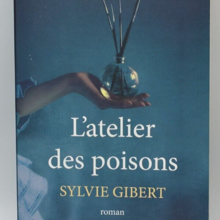 L'atelier des poisons - Sylvie Gibert - livre