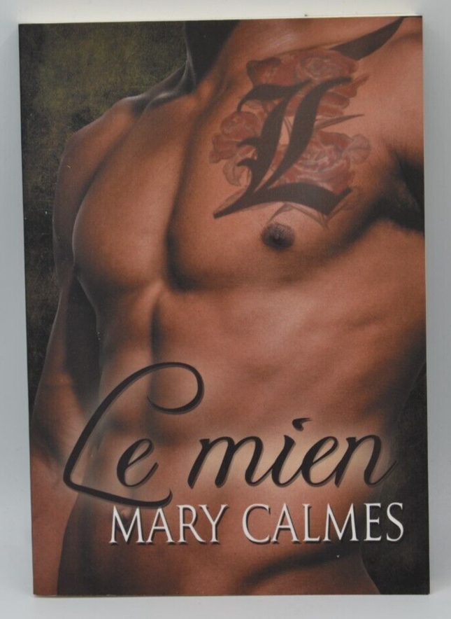 Le mien - Mary Calmes - livre