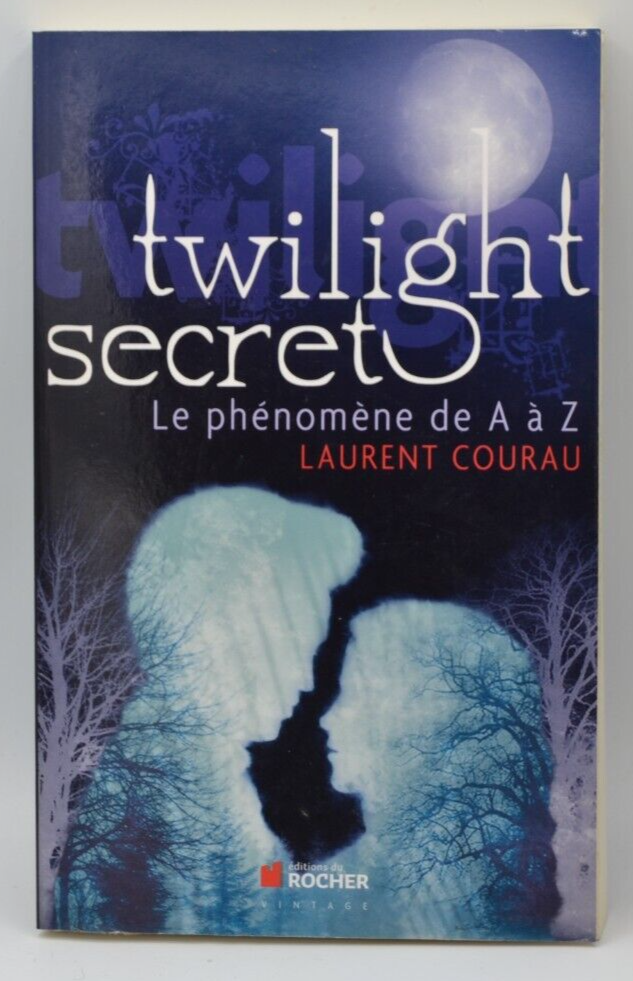 Twilight secret - Le phénomène de A à Z - Laurent Courau - livre