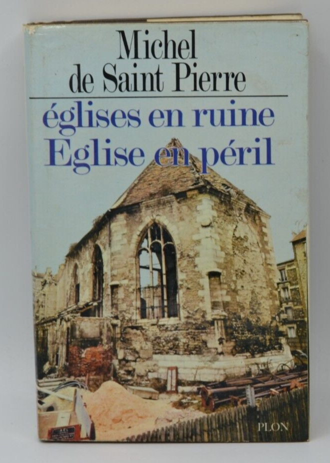 Eglises en ruine Eglise en péril - Michel de Saint Pierre - livre