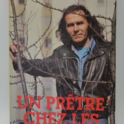 Un prêtre chez les loubards - Guy Gilbert - livre