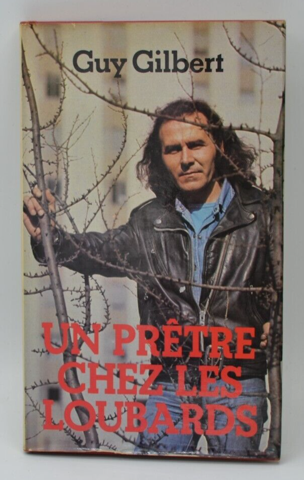 Un prêtre chez les loubards - Guy Gilbert - livre