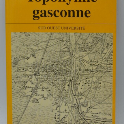 Toponymie gasconne - B. et J-J. Fénié - livre