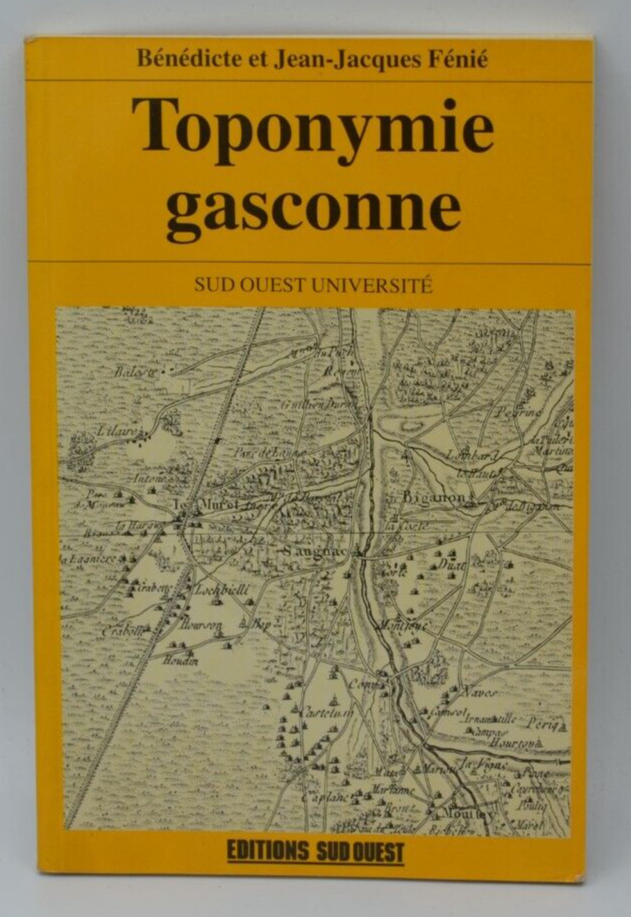 Toponymie gasconne - B. et J-J. Fénié - livre