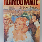 Flamboyante les jours de gloire - Alexandre Faber - livre