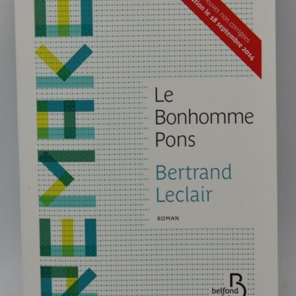 Le bonhomme Pons - Bertrand Leclair - épreuves non corrigées - livre