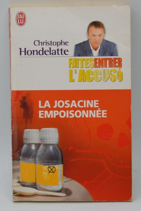 La josacine empoisonnée - Faites entrer l'accusé - Ch. Hondelatte - livre
