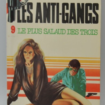 Anti-gangs - 9 The bastard of the three - Georges Pierquin - book