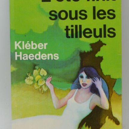L'été finit sous les tilleuls - Kléber Haedens - livre
