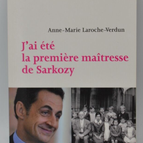 Ich war Sarkozys erste Geliebte - Anne-Marie Laroche-Verdun - Buch