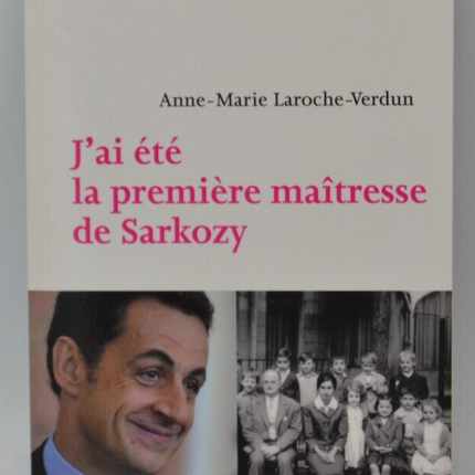 Ich war Sarkozys erste Geliebte - Anne-Marie Laroche-Verdun - Buch