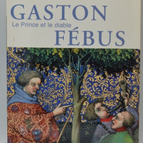 Gaston Phebus - Le prince et le diable - Claudine Pailhès - livre