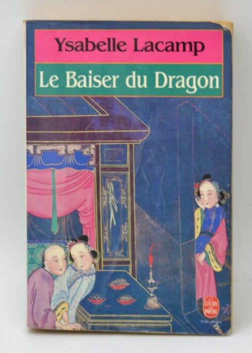 Le baiser du dragon - Ysabelle Lacamp - livre
